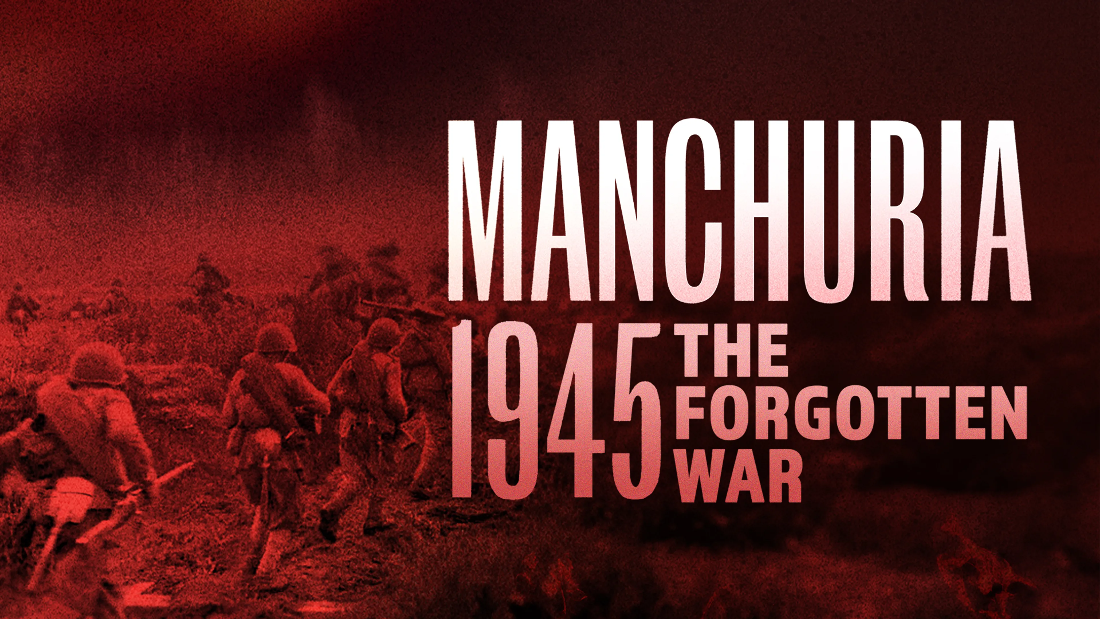 Manchuria 1945: The Forgotten War poster